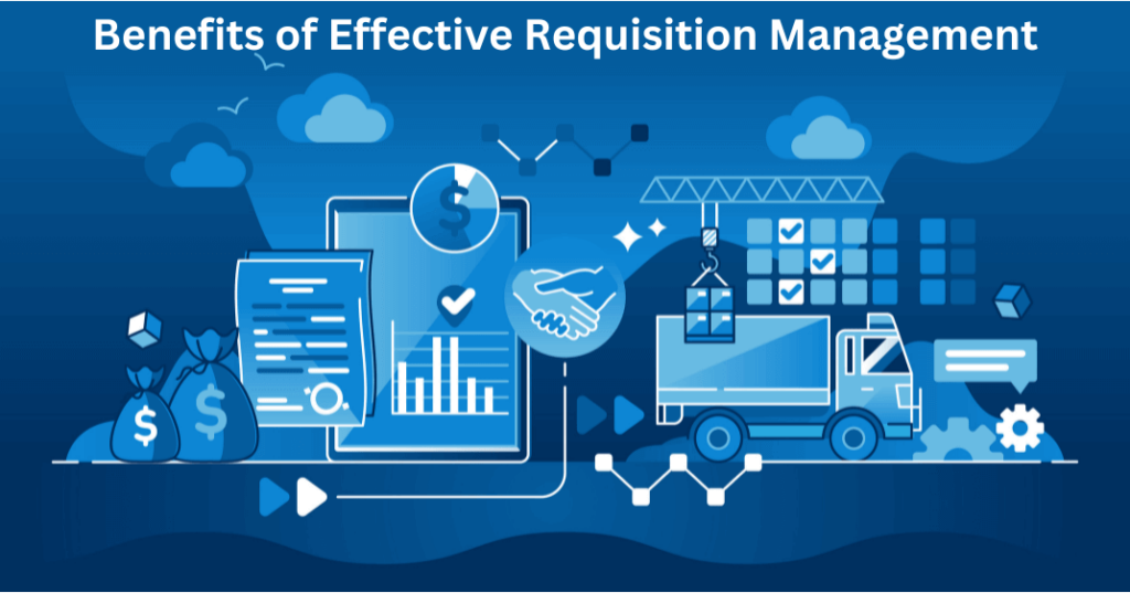 Benefits of Effective Requisition Management